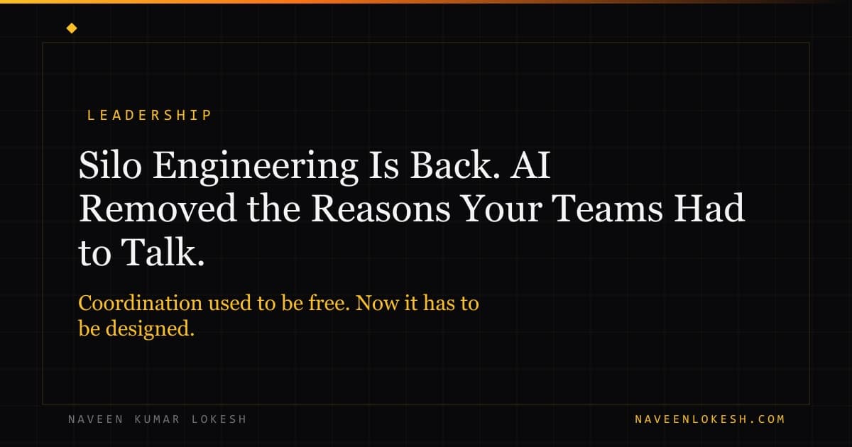 Silo Engineering Is Back. AI Removed the Reasons Your Teams Had to Talk.